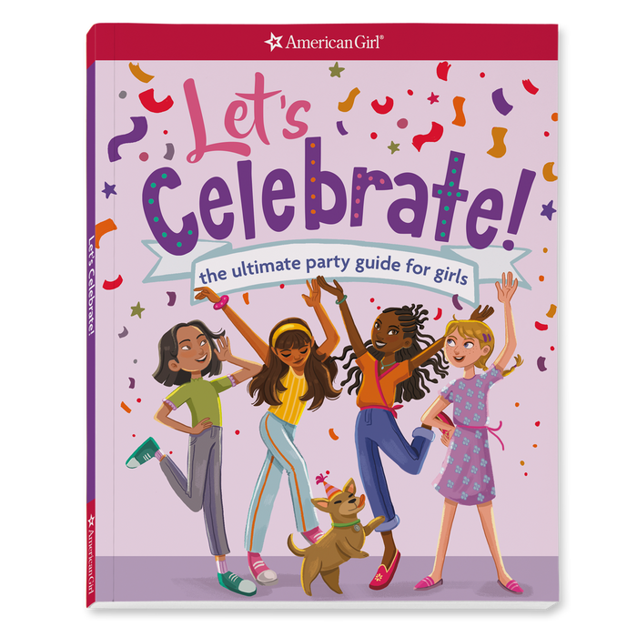 Let's Celebrate! The Ultimate Party Guide for Girls Book M9